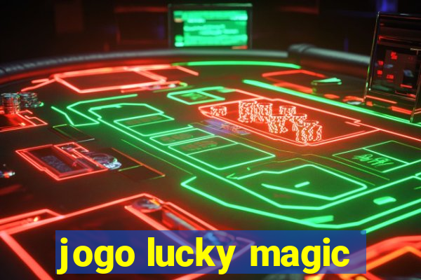 jogo lucky magic